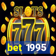 bet 1995